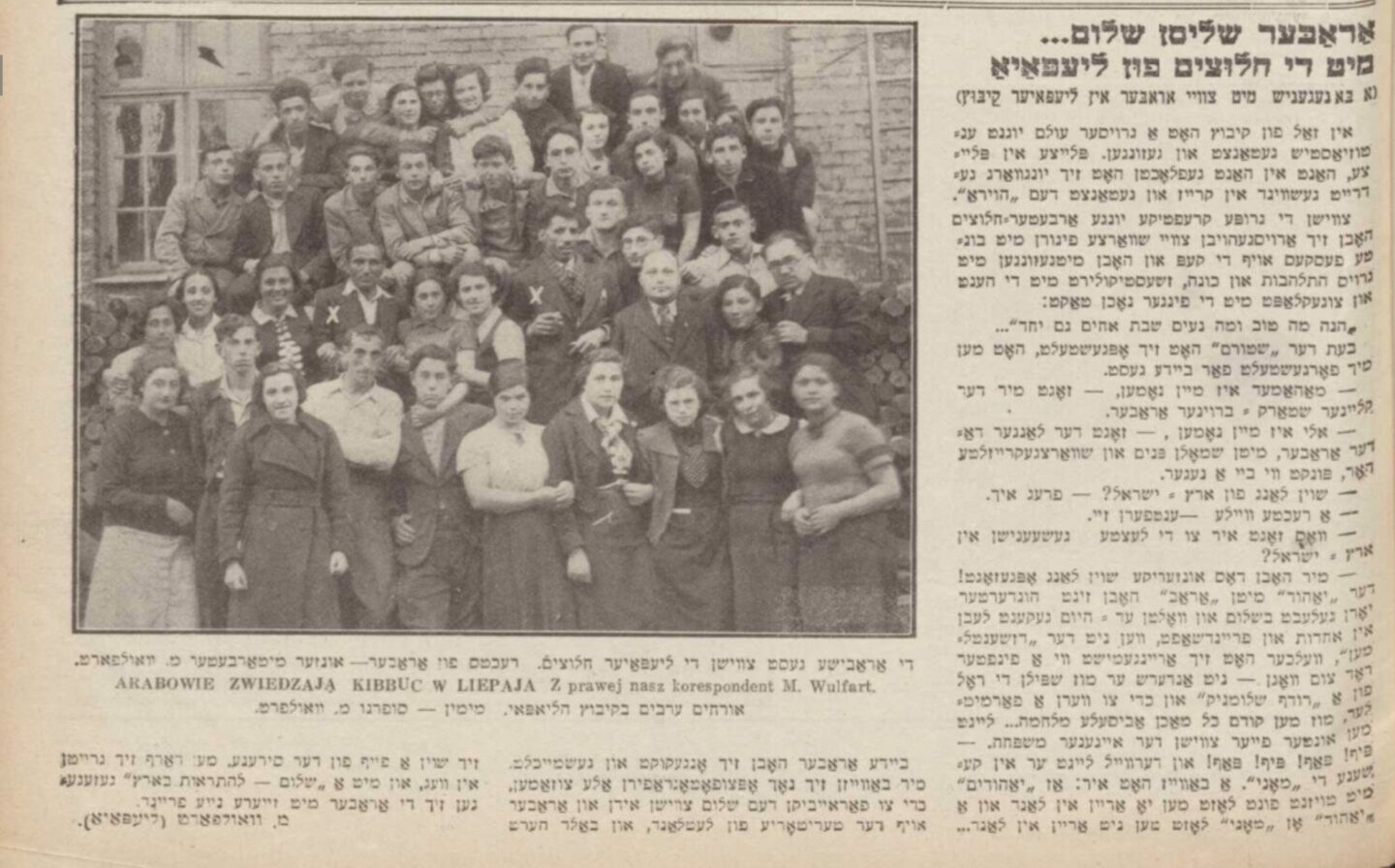 <p>A 1938 article in <em>Idishe bilder</em> describes the visit of two Arab men from Palestine to a <em>kibbutz hakhshara</em>, a preparation kibbutz, in Liepaja, Latvia. Newspaper held in the collection of the National Library of Israel.</p>