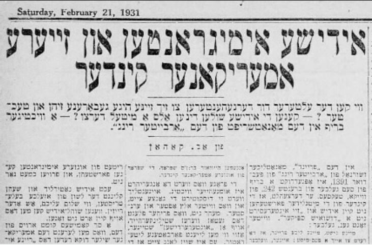 <p dir="ltr">In February 1931, Abraham Cahan published his two-part article “Jewish Immigrants and Their American Children,” criticizing the project of Yiddish education in America. He opened a debate in the <em>Forverts</em> on the purpose and merit of teaching Yiddish in American secular socialist schools.<br></p>